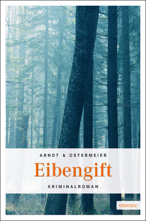 Buchcover Eibengift | Ottilie Arndt | EAN 9783897058019 | ISBN 3-89705-801-4 | ISBN 978-3-89705-801-9