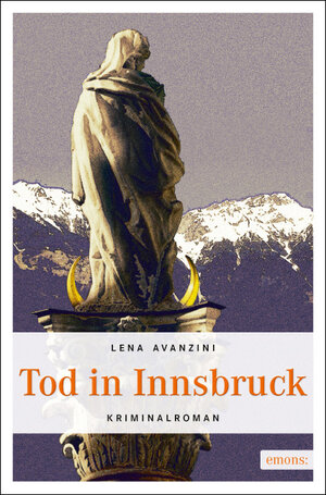 Buchcover Tod in Innsbruck | Lena Avanzini | EAN 9783897058408 | ISBN 3-89705-840-5 | ISBN 978-3-89705-840-8