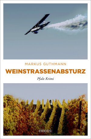 Buchcover Weinstraßenabsturz | Markus Guthmann | EAN 9783897058859 | ISBN 3-89705-885-5 | ISBN 978-3-89705-885-9
