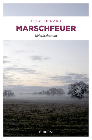 Buchcover Marschfeuer | Heike Denzau | EAN 9783897059191 | ISBN 3-89705-919-3 | ISBN 978-3-89705-919-1