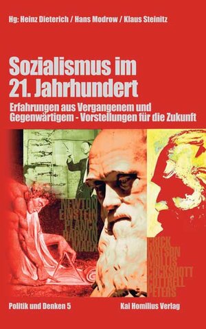 Buchcover Sozialismus im 21. Jahrhundert: Erfahrungen aus Vergangenem und Gegenwärtigem - Vorstellungen für die Zukunft | Heinz Dieterich | EAN 9783897066557 | ISBN 3-89706-655-6 | ISBN 978-3-89706-655-7