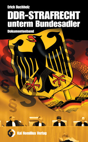 Buchcover DDR-Strafrecht unterm Bundesadler | Buchholz Erich | EAN 9783897068315 | ISBN 3-89706-831-1 | ISBN 978-3-89706-831-5