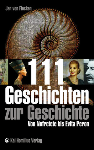 Buchcover 111 Geschichten zur Geschichte | Jan von Flocken | EAN 9783897069121 | ISBN 3-89706-912-1 | ISBN 978-3-89706-912-1