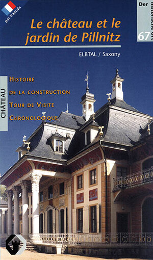 Buchcover Le Chateau et le Jardin de Pillnitz | Beatrice Hanstein | EAN 9783897069862 | ISBN 3-89706-986-5 | ISBN 978-3-89706-986-2