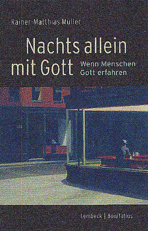 Buchcover Nachts allein mit Gott | Rainer M Müller | EAN 9783897103344 | ISBN 3-89710-334-6 | ISBN 978-3-89710-334-4