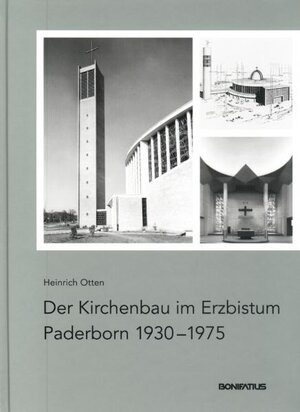 Buchcover Der Kirchenbau im Erzbistum Paderborn 1930-1975 | Heinrich Otten | EAN 9783897104037 | ISBN 3-89710-403-2 | ISBN 978-3-89710-403-7