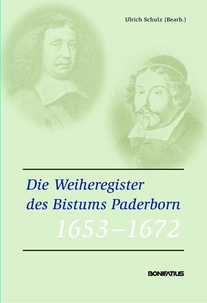Buchcover Die Weiheregister des Bistums Paderborn 1653-1672  | EAN 9783897105522 | ISBN 3-89710-552-7 | ISBN 978-3-89710-552-2