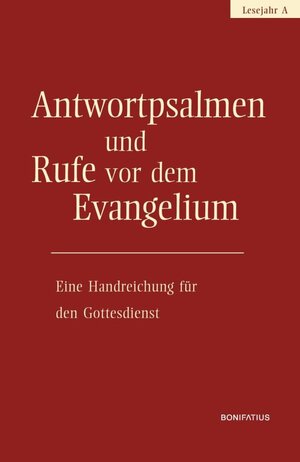 Buchcover Antwortpsalmen und Rufe vor dem Evangelium - Lesejahr A  | EAN 9783897107151 | ISBN 3-89710-715-5 | ISBN 978-3-89710-715-1