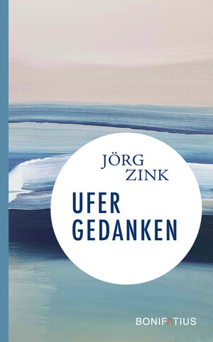 Buchcover Ufergedanken | Jörg Zink | EAN 9783897109483 | ISBN 3-89710-948-4 | ISBN 978-3-89710-948-3