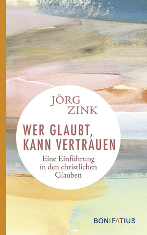 Buchcover Wer glaubt, kann vertrauen | Jörg Zink | EAN 9783897109490 | ISBN 3-89710-949-2 | ISBN 978-3-89710-949-0