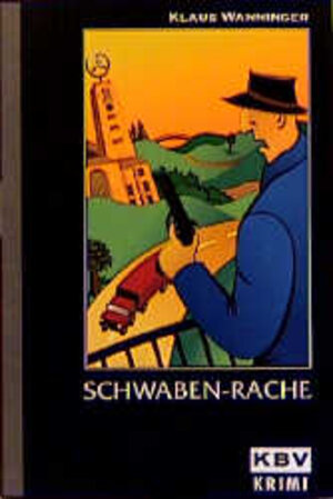 Buchcover Schwaben-Rache | Klaus Wanninger | EAN 9783897110380 | ISBN 3-89711-038-5 | ISBN 978-3-89711-038-0