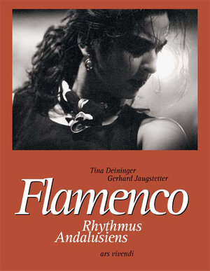 Buchcover Flamenco - Rhythmus Andalusiens | Tina Deininger | EAN 9783897163157 | ISBN 3-89716-315-2 | ISBN 978-3-89716-315-7