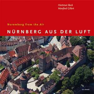 Nürnberg aus der Luft. Nuremberg from the air