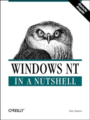 Buchcover Windows NT in a Nutshell | Eric Pearce | EAN 9783897211032 | ISBN 3-89721-103-3 | ISBN 978-3-89721-103-2