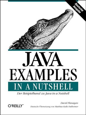 Buchcover Java Examples in a Nutshell | David Flanagan | EAN 9783897211124 | ISBN 3-89721-112-2 | ISBN 978-3-89721-112-4