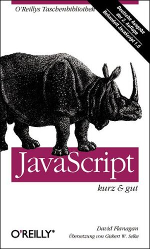 JavaScript. Kurz und gut.