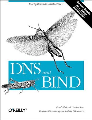 DNS und BIND: Für Systemadministratoren