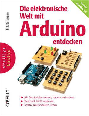 Buchcover Die elektronische Welt mit Arduino entdecken | Erik Bartmann | EAN 9783897213197 | ISBN 3-89721-319-2 | ISBN 978-3-89721-319-7