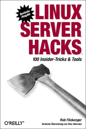 Linux Server Hacks. 100 Insider-Tricks und Tools