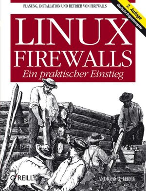 Linux Firewalls- Ein praktischer Einstieg. Ein praktischer Einstieg