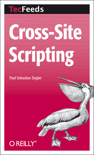 Buchcover Cross-Site Scripting | Paul Sebastian Ziegler | EAN 9783897215399 | ISBN 3-89721-539-X | ISBN 978-3-89721-539-9