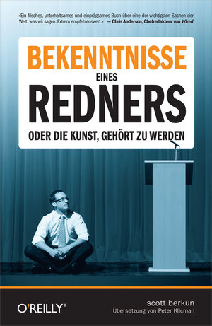 Buchcover Bekenntnisse eines Redners - Oder die Kunst, gehört zu werden | Scott Berkun | EAN 9783897219946 | ISBN 3-89721-994-8 | ISBN 978-3-89721-994-6