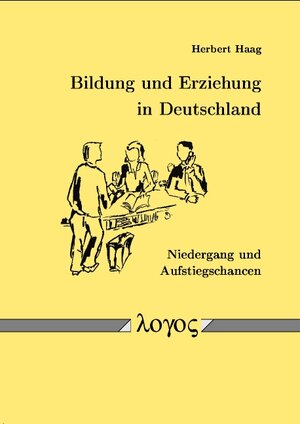 Buchcover Bildung und Erziehung in Deutschland | Herbert Haag | EAN 9783897228603 | ISBN 3-89722-860-2 | ISBN 978-3-89722-860-3