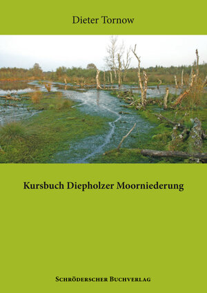 Buchcover Kursbuch Diepholzer Moorniederung | Dieter Tornow | EAN 9783897280854 | ISBN 3-89728-085-X | ISBN 978-3-89728-085-4