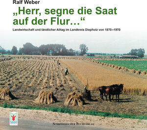 Buchcover „Herr, segne die Saat auf der Flur…“ | Ralf Weber | EAN 9783897282506 | ISBN 3-89728-250-X | ISBN 978-3-89728-250-6
