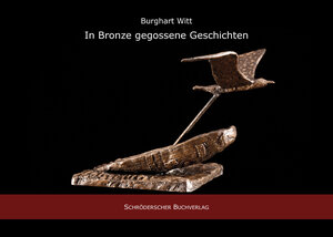 Buchcover In Bronze gegossene Geschichten | Burkhart Witt | EAN 9783897283015 | ISBN 3-89728-301-8 | ISBN 978-3-89728-301-5
