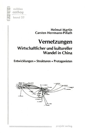 Buchcover Vernetzungen - Wirtschaftlicher und kultureller Wandel in China | Helmut Martin | EAN 9783897330030 | ISBN 3-89733-003-2 | ISBN 978-3-89733-003-0
