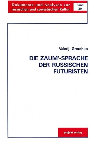 Die Zaum'-Sprache der russischen Futuristen