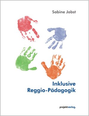 Buchcover Inklusive Reggio-Pädagogik | Sabine Jobst | EAN 9783897331648 | ISBN 3-89733-164-0 | ISBN 978-3-89733-164-8