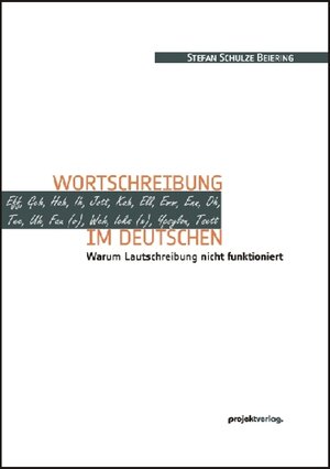 Buchcover Wortschreibung im Deutschen | Stefan Schulze Beiering | EAN 9783897332072 | ISBN 3-89733-207-8 | ISBN 978-3-89733-207-2