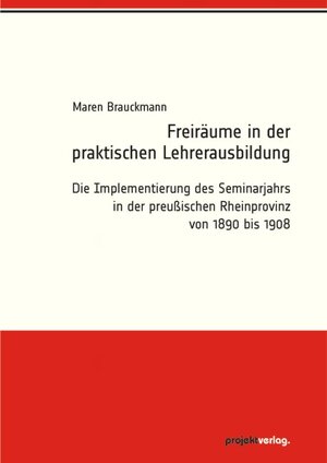 Buchcover Freiräume in der praktischen Lehrerausbildung | Maren Brauckmann | EAN 9783897332522 | ISBN 3-89733-252-3 | ISBN 978-3-89733-252-2