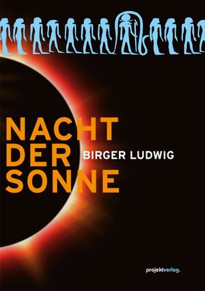 Buchcover Nacht der Sonne | Birger Ludwig | EAN 9783897332690 | ISBN 3-89733-269-8 | ISBN 978-3-89733-269-0