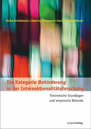 Buchcover Die Kategorie Behinderung in der Intersektionalitätsforschung | Ulrike Schildmann | EAN 9783897334472 | ISBN 3-89733-447-X | ISBN 978-3-89733-447-2