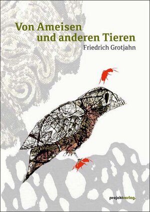 Buchcover Von Ameisen und anderen Tieren | Friedrich Grotjahn | EAN 9783897334601 | ISBN 3-89733-460-7 | ISBN 978-3-89733-460-1