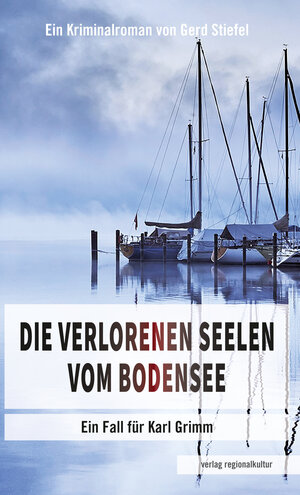 Buchcover Die verlorenen Seelen vom Bodensee | Gerd Stiefel | EAN 9783897350267 | ISBN 3-89735-026-2 | ISBN 978-3-89735-026-7