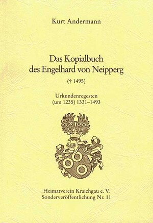 Buchcover Das Kopialbuch des Engelhard von Neipperg | Kurt Andermann | EAN 9783897351813 | ISBN 3-89735-181-1 | ISBN 978-3-89735-181-3