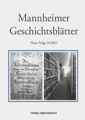 Buchcover Mannheimer Geschichtsblätter. Neue Folge. Ein historisches Jahrbuch... / Das Gedächtnis der Verwaltung und ein Haus der Geschichte  | EAN 9783897352193 | ISBN 3-89735-219-2 | ISBN 978-3-89735-219-3