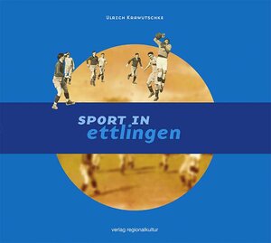 Buchcover Sport in Ettlingen | Ulrich Krawutschke | EAN 9783897352278 | ISBN 3-89735-227-3 | ISBN 978-3-89735-227-8