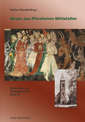 Buchcover Neues aus Pforzheims Mittelalter  | EAN 9783897352827 | ISBN 3-89735-282-6 | ISBN 978-3-89735-282-7