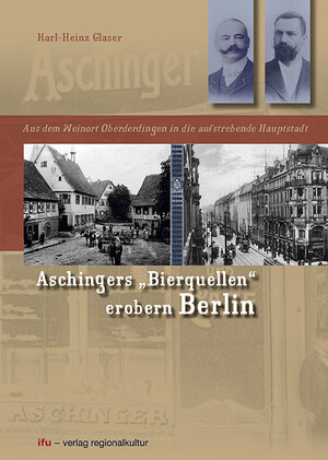 Buchcover Aschingers "Bierquellen" erobern Berlin | Karl H Glaser | EAN 9783897352919 | ISBN 3-89735-291-5 | ISBN 978-3-89735-291-9