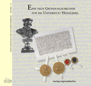 Buchcover Eine neue Gründungsurkunde für die Universität Heidelberg  | EAN 9783897352964 | ISBN 3-89735-296-6 | ISBN 978-3-89735-296-4
