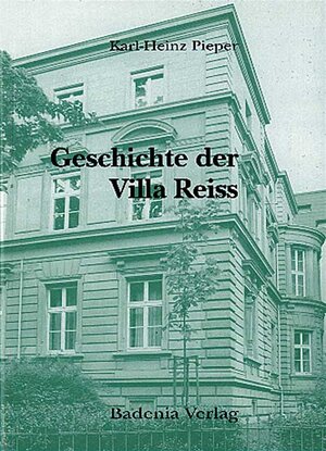 Buchcover Geschichte der Villa Reiss 1886-1997 | Karl H Pieper | EAN 9783897353176 | ISBN 3-89735-317-2 | ISBN 978-3-89735-317-6