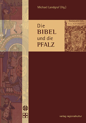 Buchcover Die Bibel und die Pfalz  | EAN 9783897354180 | ISBN 3-89735-418-7 | ISBN 978-3-89735-418-0