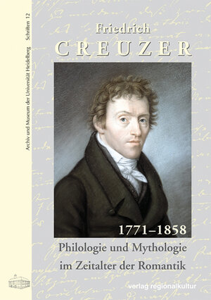Buchcover Friedrich Creuzer 1771-1858  | EAN 9783897355309 | ISBN 3-89735-530-2 | ISBN 978-3-89735-530-9