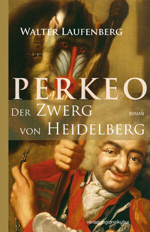 Buchcover Perkeo - Der Zwerg von Heidelberg | Walter Laufenberg | EAN 9783897355392 | ISBN 3-89735-539-6 | ISBN 978-3-89735-539-2