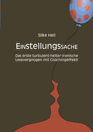 Buchcover Einstellungssache | Silke Heil | EAN 9783897355491 | ISBN 3-89735-549-3 | ISBN 978-3-89735-549-1